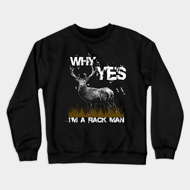 I'm a Rack Man Crewneck Sweatshirt by PattisonAvePhanatics